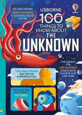 100 Things to Know about the Unknown: A Fact Book for Kids - Hardcover | Diverse Reads