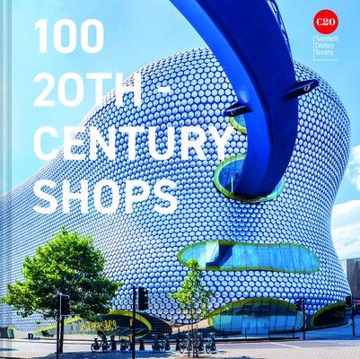 100 Twentieth Century Shops - Hardcover | Diverse Reads
