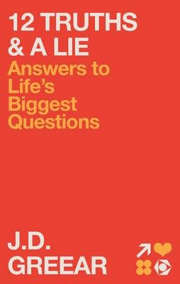 12 Truths & a Lie: Answers to Life's Biggest Questions - Hardcover | Diverse Reads