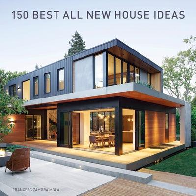 150 Best All New House Ideas - Hardcover | Diverse Reads