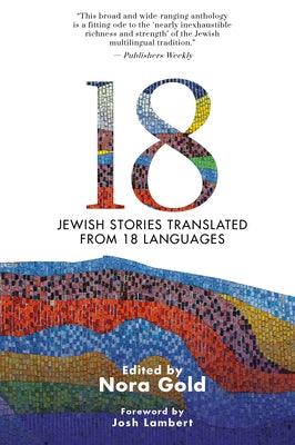 18: Jewish Stories Translated from 18 Languages - Hardcover | Diverse Reads