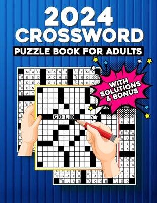2024 Crossword Puzzles Book For Adults: Adults Teens And Seniors crossword, puzzles book With Solutions, unique design, BIG Font Anti eye strain 2024 - Paperback | Diverse Reads