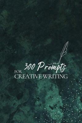 300 Prompts for Creative Writing - Paperback | Diverse Reads