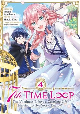 7th Time Loop: The Villainess Enjoys a Carefree Life Married to Her Worst Enemy! (Manga) Vol. 4 - Paperback | Diverse Reads