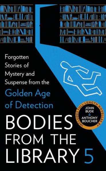 Bodies from the Library 5: Forgotten Stories of Mystery and Suspense by the Queens of Crime and Other Masters of the Golden Age - Hardcover | Diverse Reads