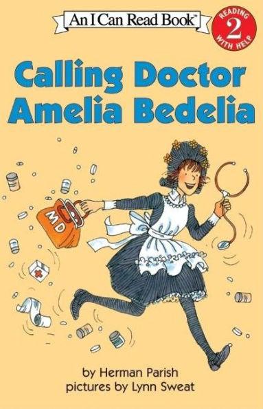 Calling Doctor Amelia Bedelia (I Can Read Books Series: A Level 2 Book) - Paperback | Diverse Reads