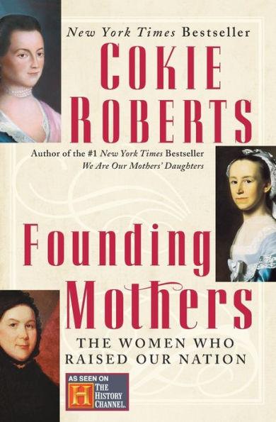 Founding Mothers: The Women Who Raised Our Nation - Paperback | Diverse Reads