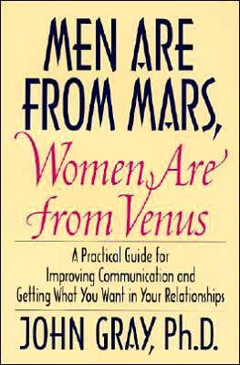 Men Are from Mars, Women Are from Venus: A Practical Guide for Improving Communication and Getting What You Want in Your Relationships - Hardcover | Diverse Reads