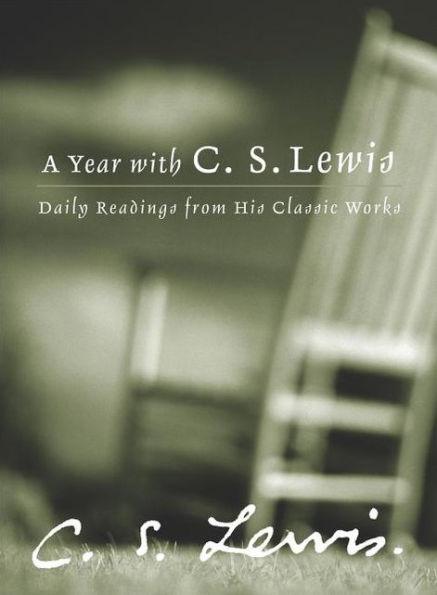 A Year with C. S. Lewis: Daily Readings from His Classic Works - Hardcover | Diverse Reads