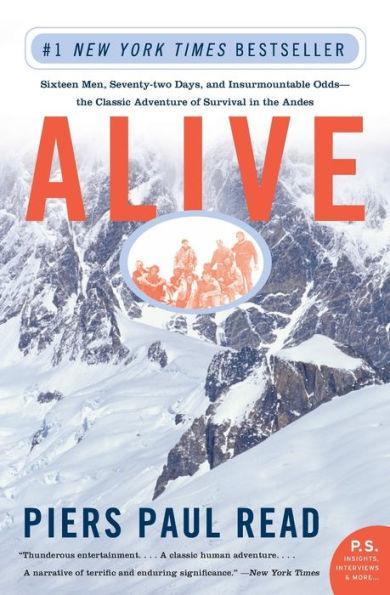 Alive: Sixteen Men, Seventy-two Days, and Insurmountable Odds--the Classic Adventure of Survival in the Andes - Diverse Reads