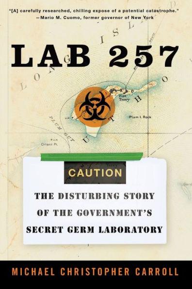 Lab 257: The Disturbing Story of the Government's Secret Germ Laboratory - Paperback | Diverse Reads