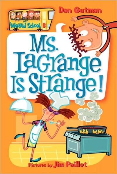 Ms. LaGrange Is Strange! (My Weird School Series #8) - Paperback | Diverse Reads