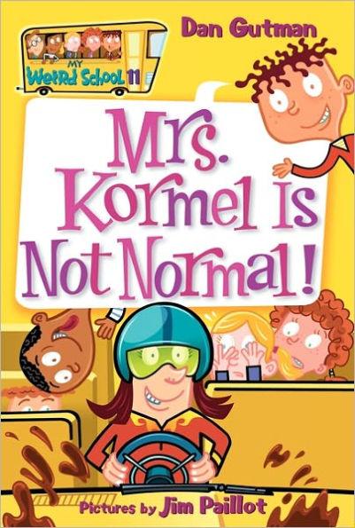 Mrs. Kormel Is Not Normal! (My Weird School Series #11) - Paperback | Diverse Reads