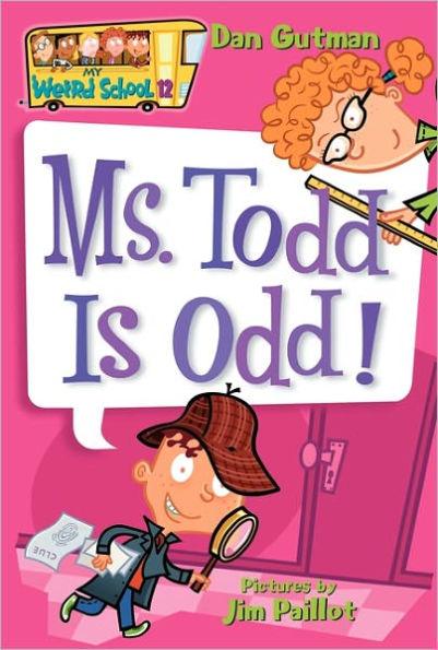 Ms. Todd Is Odd! (My Weird School Series #12) - Paperback | Diverse Reads