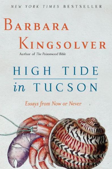 High Tide in Tucson: Essays from Now or Never - Paperback | Diverse Reads