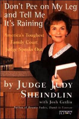 Don't Pee on My Leg and Tell Me It's Raining: America's Toughest Family Court Judge Speaks Out - Paperback | Diverse Reads