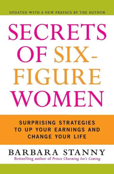 Secrets of Six-Figure Women: Surprising Strategies to Up Your Earnings and Change Your Life - Paperback | Diverse Reads