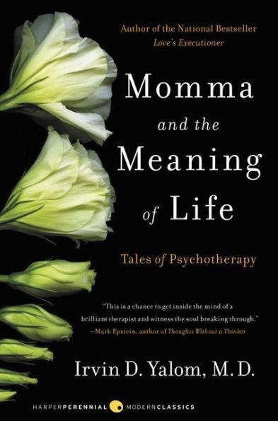 Momma and the Meaning of Life: Tales of Psychotherapy - Paperback | Diverse Reads