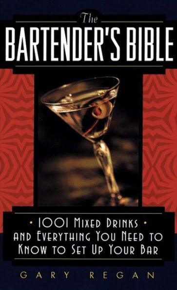 The Bartender's Bible: 1001 Mixed Drinks and Everything You Need to Know to Set Up Your Bar - Paperback | Diverse Reads