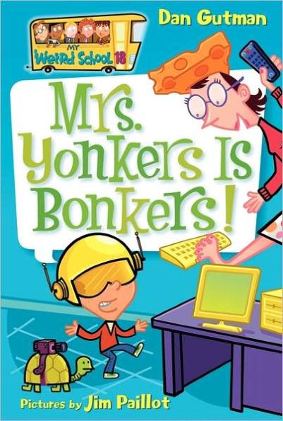 Mrs. Yonkers Is Bonkers! (My Weird School Series #18) - Paperback | Diverse Reads