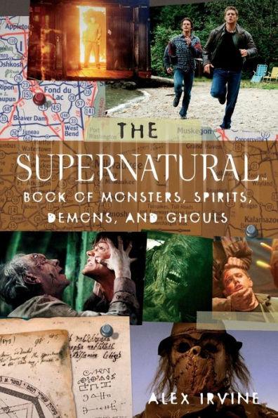 The "Supernatural" Book of Monsters, Spirits, Demons, and Ghouls - Paperback | Diverse Reads
