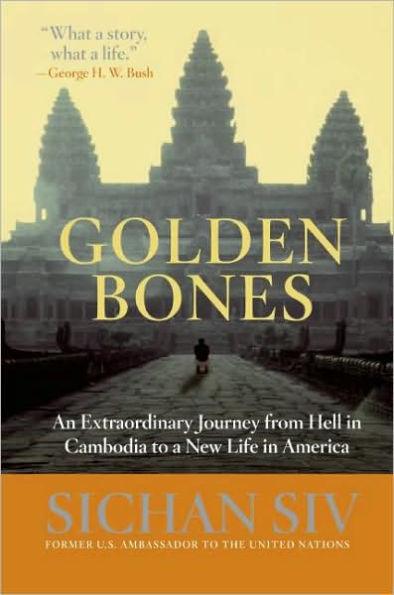 Golden Bones: An Extraordinary Journey from Hell in Cambodia to a New Life in America - Paperback | Diverse Reads