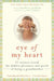 Eye of My Heart: 27 Writers Reveal the Hidden Pleasures and Perils of Being a Grandmother - Paperback | Diverse Reads