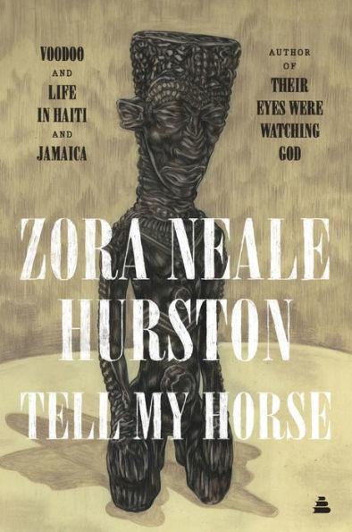 Tell My Horse: Voodoo and Life in Haiti and Jamaica - Paperback | Diverse Reads