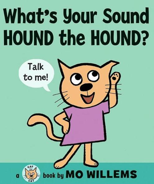 What's Your Sound, Hound the Hound? (Cat the Cat Series) - Hardcover | Diverse Reads