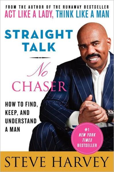 Straight Talk, No Chaser: How to Find, Keep, and Understand a Man - Paperback | Diverse Reads