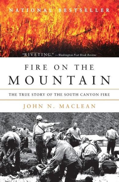Fire on the Mountain: The True Story of the South Canyon Fire - Paperback | Diverse Reads