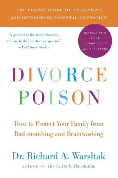 Divorce Poison: How to Protect Your Family from Bad-mouthing and Brainwashing - Paperback | Diverse Reads