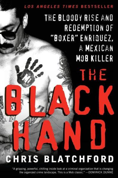 The Black Hand: The Bloody Rise and Redemption of "Boxer" Enriquez, a Mexican Mob Killer - Paperback | Diverse Reads