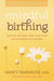 Mindful Birthing: Training the Mind, Body, and Heart for Childbirth and Beyond - Paperback | Diverse Reads