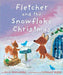 Fletcher and the Snowflake Christmas: A Christmas Holiday Book for Kids - Hardcover | Diverse Reads