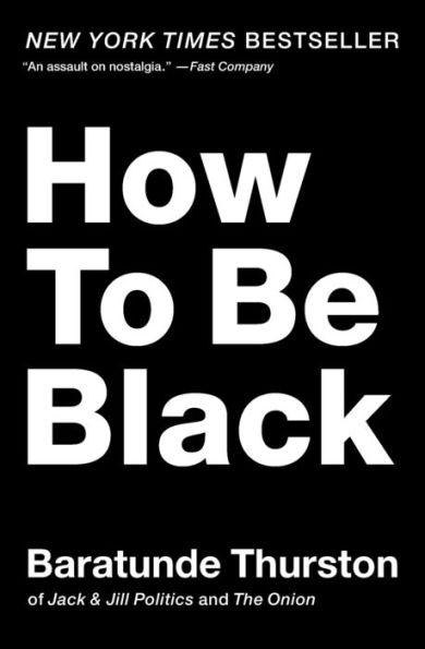 How to Be Black - Paperback | Diverse Reads