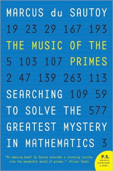 The Music of the Primes: Searching to Solve the Greatest Mystery in Mathematics - Paperback | Diverse Reads