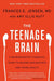 The Teenage Brain: A Neuroscientist's Survival Guide to Raising Adolescents and Young Adults - Paperback | Diverse Reads