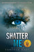 Shatter Me (Shatter Me Series #1) - Paperback | Diverse Reads