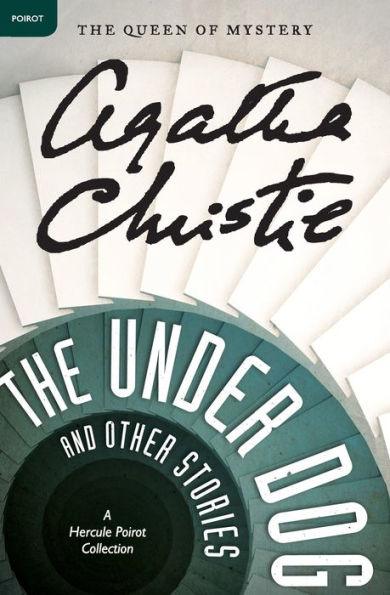 The Under Dog and Other Stories: A Hercule Poirot Collection - Paperback | Diverse Reads