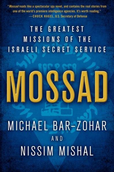 Mossad: The Greatest Missions of the Israeli Secret Service - Paperback | Diverse Reads
