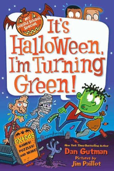 It's Halloween, I'm Turning Green! (My Weird School Special Series) - Paperback | Diverse Reads
