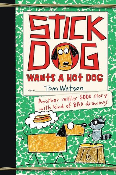 Stick Dog Wants a Hot Dog (Stick Dog Series #2) - Paperback | Diverse Reads