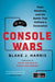 Console Wars: Sega, Nintendo, and the Battle that Defined a Generation - Paperback | Diverse Reads