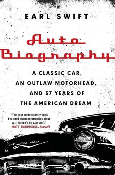 Auto Biography: A Classic Car, an Outlaw Motorhead, and 57 Years of the American Dream - Paperback | Diverse Reads