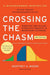 Crossing the Chasm, 3rd Edition: Marketing and Selling Disruptive Products to Mainstream Customers - Paperback | Diverse Reads