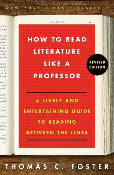 How to Read Literature Like a Professor: A Lively and Entertaining Guide to Reading Between the Lines (Revised Edition) - Paperback | Diverse Reads