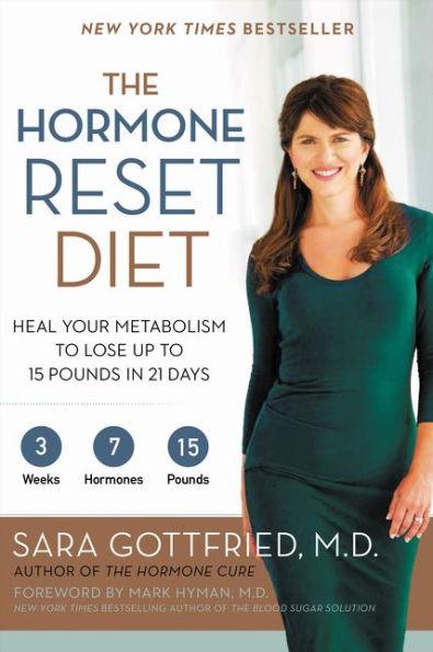 The Hormone Reset Diet: Heal Your Metabolism to Lose Up to 15 Pounds in 21 Days - Paperback | Diverse Reads