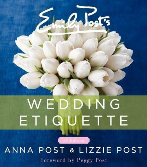 Emily Post's Wedding Etiquette, 6e - Hardcover | Diverse Reads