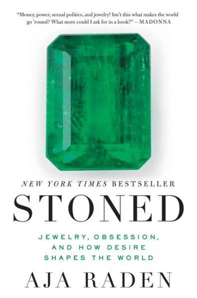 Stoned: Jewelry, Obsession, and How Desire Shapes the World - Paperback | Diverse Reads